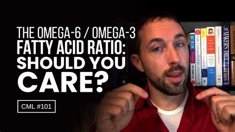 The Omega 6 Omega 3 Fatty Acid Ratio Should You Care Chris Masterjohn Lite 101 Youtube