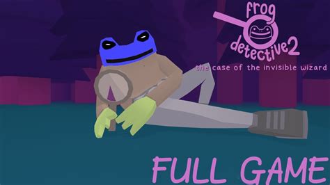 Frog Detective 2 The Case Of The Invisible Wizard Full Game You Re A