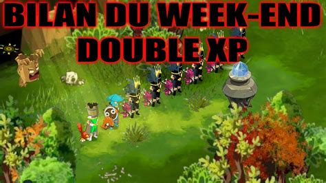 Dofus Retro Bilan Du Week End Double Xp Youtube