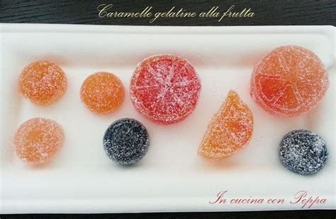 Caramelle Gelatine Alla Frutta In Cucina Con Peppa Sana