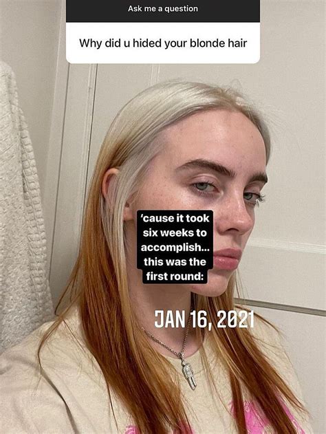 Billie Eilish Says She S Been Hiding Her Blonde Hair For Months It Took Six Weeks To Accomplish