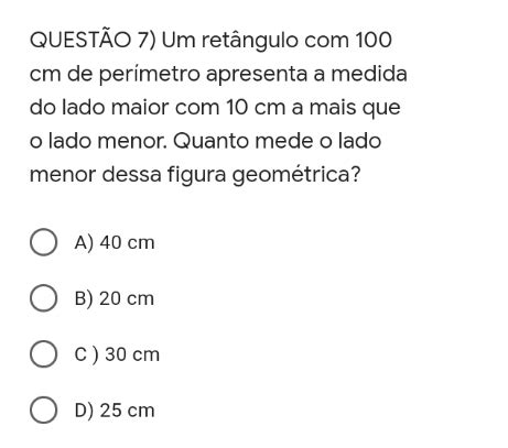 Solved QUESTO 7 Um retângulo 100 cm de perímetro apresenta a