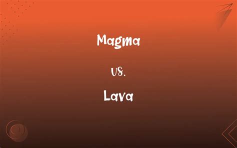 Magma Vs Lava Whats The Difference