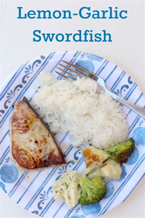 Lemon-Garlic Swordfish Recipe - Life Made Full