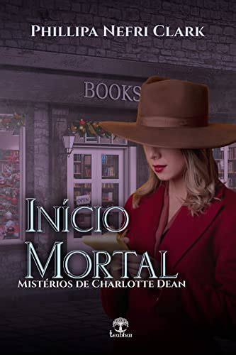 Início Mortal Mistérios de Charlotte Dean Livro 1 eBook Resumo