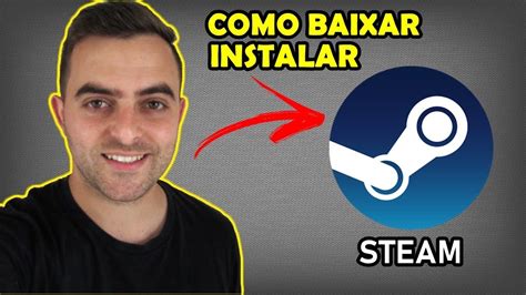 Como Funciona A Steam Baixar Instalar E Usar YouTube