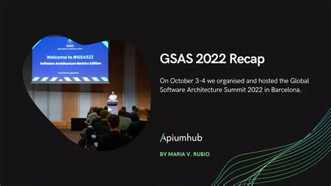 Global Software Architecture Summit 2022 Recap Apiumhub