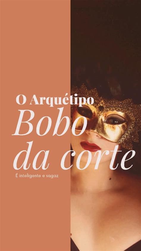 Arquétipo Bobo da corte Arquétipos Bobo da corte Arquétipo