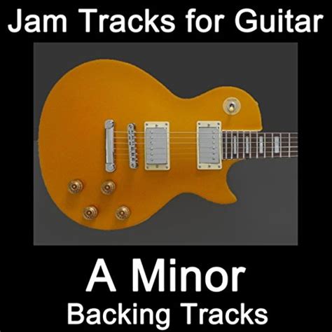 Play Jam Tracks For Guitar A Minor Backing Tracks By Guitarteamnl