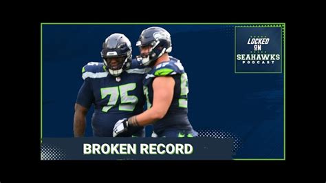 Broken Record Seattle Seahawks Offensive Line Continues To Sink Ship