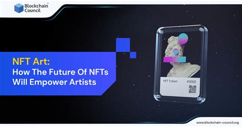 Nft Art How The Future Of Nfts Will Empower Artists Blockchain Council