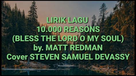 Lirik Lagu 10 000 Reasons Bless The Lord Oh My Soul By Matt Redman