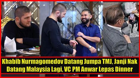 Khabib Nurmagomedov Datang Jumpa Tmj Janji Nak Datang Malaysia Lagi