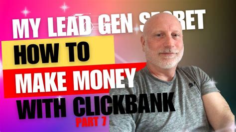 Day 7 My Lead Gen Secret Tutorial How To Make Money With Clickbank