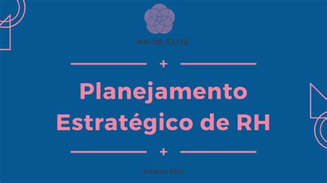 A Importância Do Planejamento Estratégico De Rh Youtube