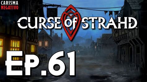 Ep 61 Curse Of Strahd La Maledizione Di Strahd Baba Lysaga Non