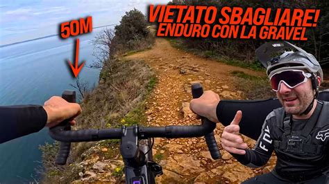 Vietato Sbagliare A Picco Sul Garda Enduro Con La Gravel Youtube