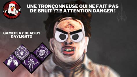 Leatherface Ne Fait Aucun Bruit Le Verrez Vous Temps Dans Dead By