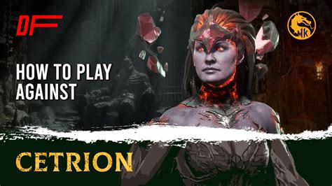 How To Play Against CETRION Guide By MakoraN MK11 DashFight