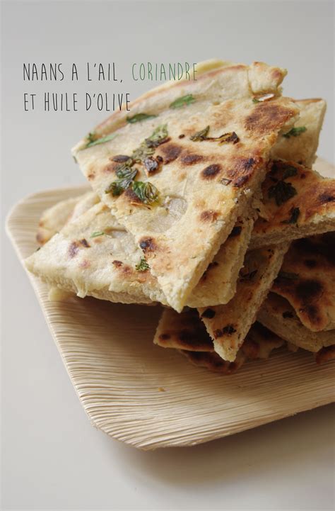 Naans à l ail coriandre et huile d olive La recette ici