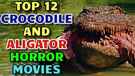 Top 13 Dark And Spine Chilling Crocodile Alligator Horror Movies That