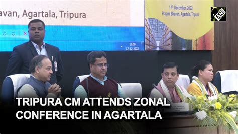 Tripura Cm Manik Saha Attends Zonal Conference On Pm Gati Shakti In Agartala Youtube