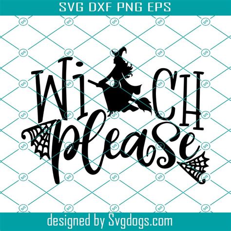 Witch Please Svg Witch Svg Women Halloween Shirt Svg Spider Web Svg