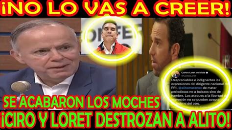 ¡no Lo Vas A Creer Ciro Gomez Leyva Y Loret De Mola Destrozan A