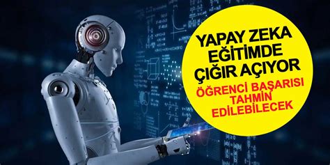 Yapay Zeka Eğitimde Çığır Açıyor Öğrenci Başarısı Tahmin Edilebilecek