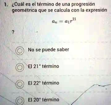 Solved Cu L Es El T Rmino De Una Progresi N Geom Trica Que Se