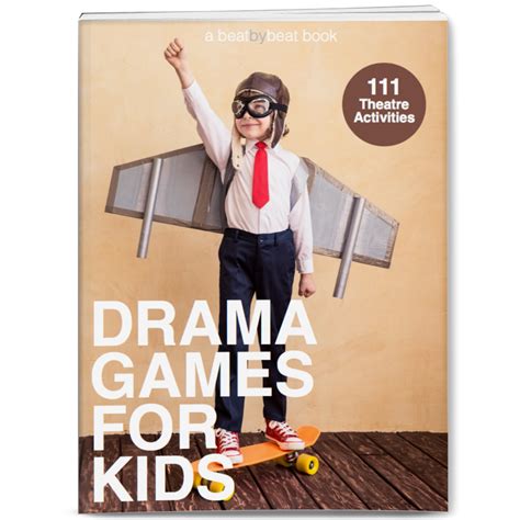 Drama Games for Kids - Beat by Beat Press