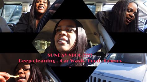 Sunday Vlog Deep Cleaning Car Wash Food Convos 💋💕🫶🏽 Youtube