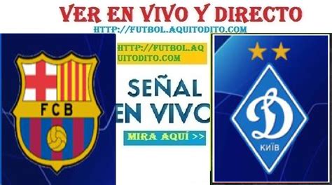 Barcelona Vs Dinamo En Vivo En Directo Online Live Por La Uefa