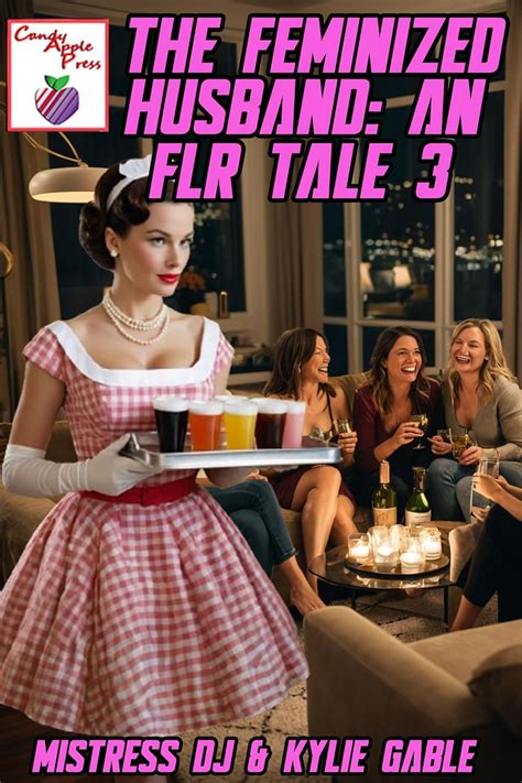The Feminized Husband An Flr Tale 3 Kindle Edition By Gable Kylie