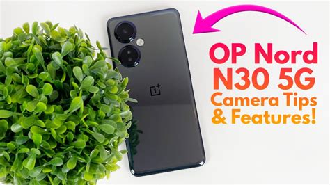 Oneplus Nord N G Camera Tips Tricks Youtube