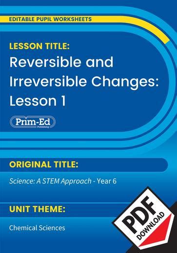 Reversible and Irreversible Changes: Lesson 1 | Science, STEM | Year 6 ... 