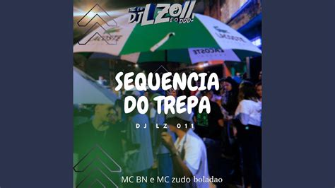 Sequ Ncia Do Trepa Feat Mc Bn Mc Zudo Bolad O Youtube