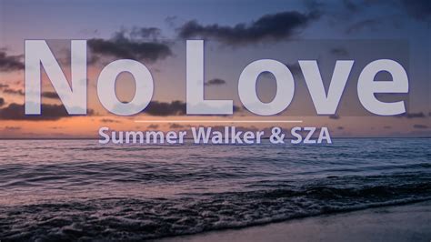 Summer Walker And Sza No Love Clean Lyrics Audio At 192khz 4k