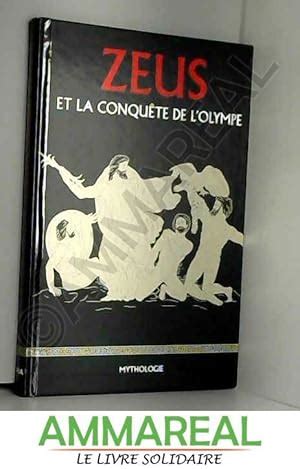 Zeus A La Conquete De L Olympe Abebooks