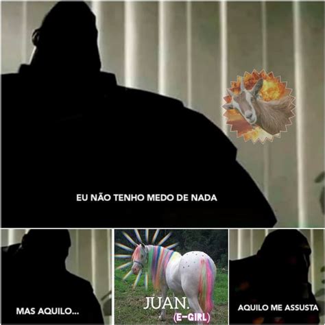 Eu N O Tenho Medo De Nada Mas Aquilo Aquilo Me Assusta Ifunny Brazil