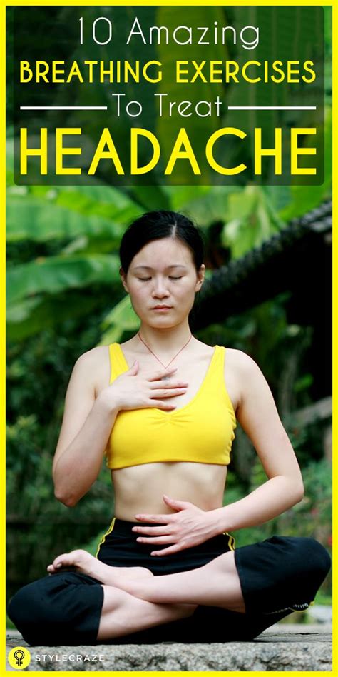 10 Amazing Breathing Exercises To Treat Headache Breathing Exercises