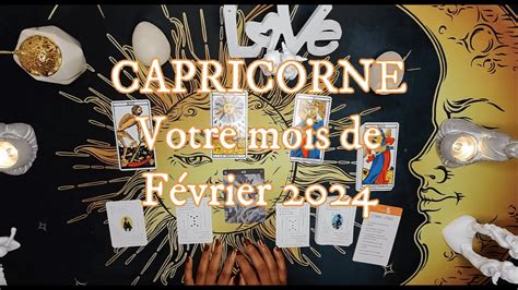 Capricorne Février 2024 Un changement radical et YouTube