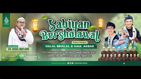 Sabiyan Bersholawat Dalam Rangka Halal Bihalal Haul Akbar YouTube