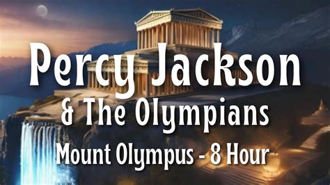 Mount Olympus Percy Jackson 8 Hour Ambience Youtube