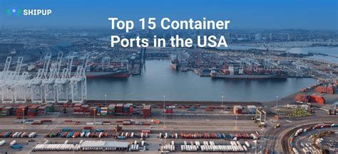 Top 15 Container Ports In The Usa Shipup Tracking Platform