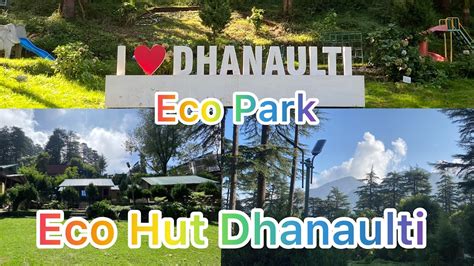 Forest Eco Hut Dhanaulti Part 2 Eco Park Uttarakhand Hill