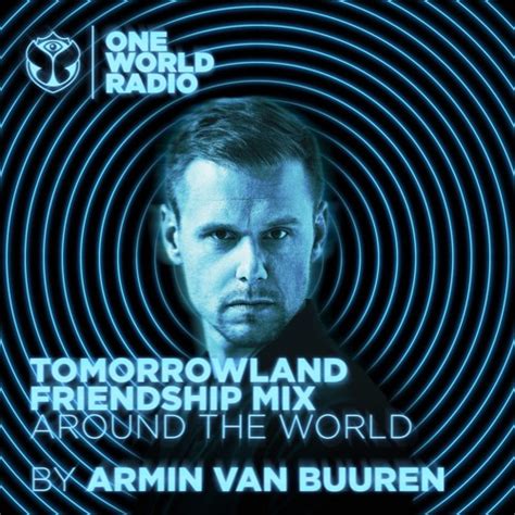 Armin Van Buuren Tomorrowland Friendship Mix Around The World 2020 07 16