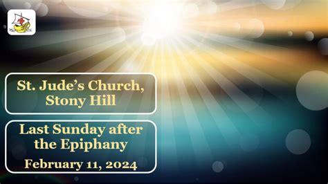 The Last Sunday After The Epiphany Year B February 11 2024 At 8 00