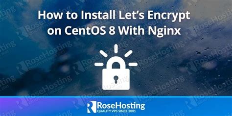 How To Install Let S Encrypt On CentOS 8 With Nginx RoseHosting