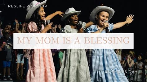 My Mom Is A Blessing Mother S Day ResLife Worship Original YouTube